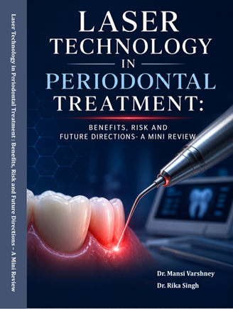 Laser Technology in Periodontal Treatment: Benefits, Risk and Future Directions- A Mini Review