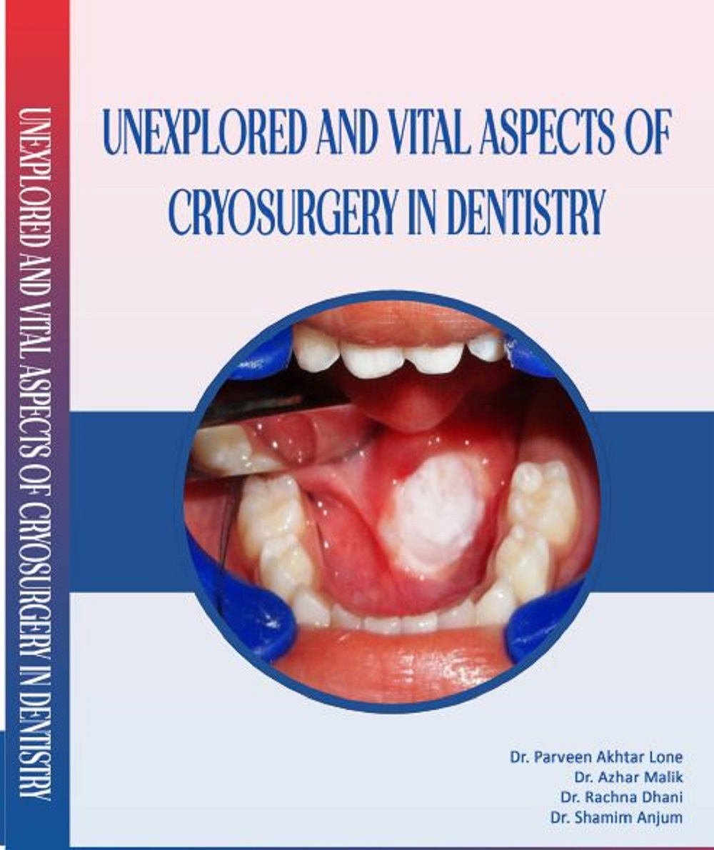 UNEXPLORED AND VITAL ASPECTS OF CRYOSURGERY IN DENTISTRY