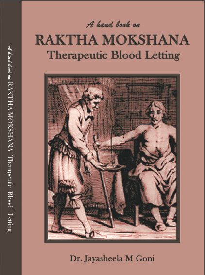 A Hand Book On RAKTHA MOKSHANA  Therapeutic Blood Letting