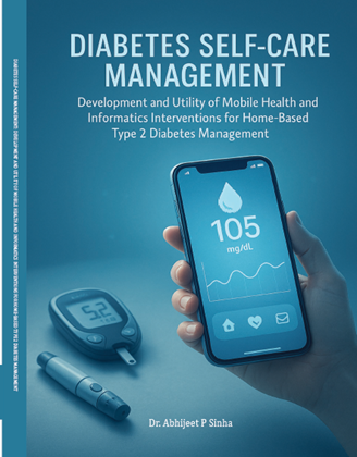 Diabetes Self- Care Management Development and Utility of Mobile Health and Informatics Interventions for Home – Based Type 2 Diabetes Management