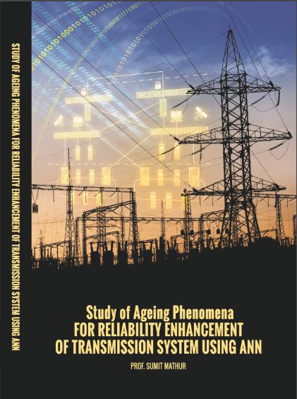 STUDY OF AGEING PHENOMENA  (FOR RELIABILITY ENHANCEMENT OF TRANSMISSION SYSTEM USING ANN  )