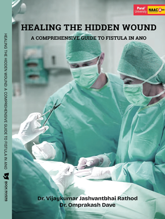 Healing The Hidden Wound: A Comprehensive Guide To Fistula In Ano