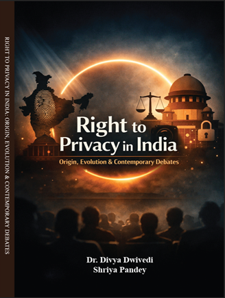 The Right to Privacy in India: Origin, Evolution and Contemporary Debates