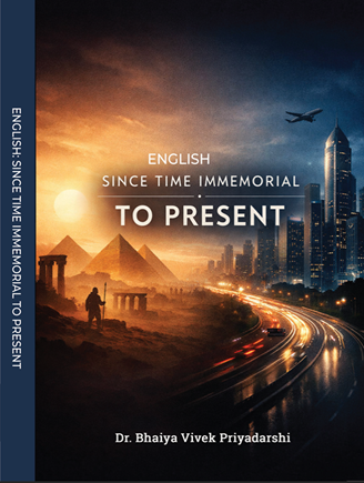 ENGLISH: SINCE TIME IMMEMORIAL TO PRESENT