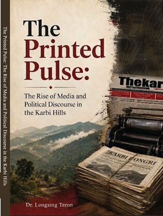 The Printed Pulse: The Rise of Media and Political Discourse in the Karbi Hills