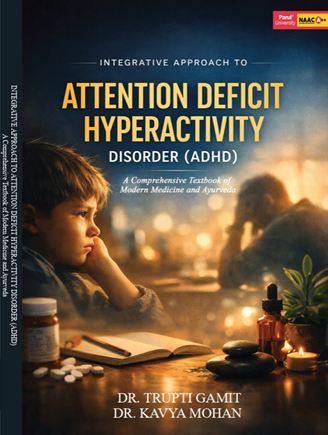 INTEGRATIVE APPROACH TO ATTENTION DEFICIT HYPERACTIVITY DISORDER (ADHD) A Comprehensive Textbook of Modern Medicine and Ayurveda