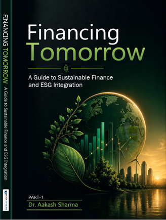 Financing Tomorrow: A Guide to Sustainable Finance and ESG Integration