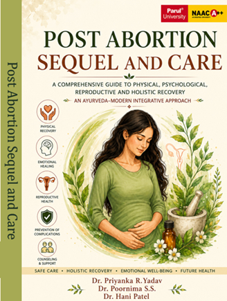 Post Abortion Sequel And Care A Comprehensive Guide To Physical Psychological Reproductive And Holistic Recovery An Ayurveda Modern Integrative Approach