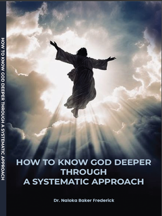 HOW TO KNOW GOD DEEPER THROUGH A SYSTEMATIC APPROACH