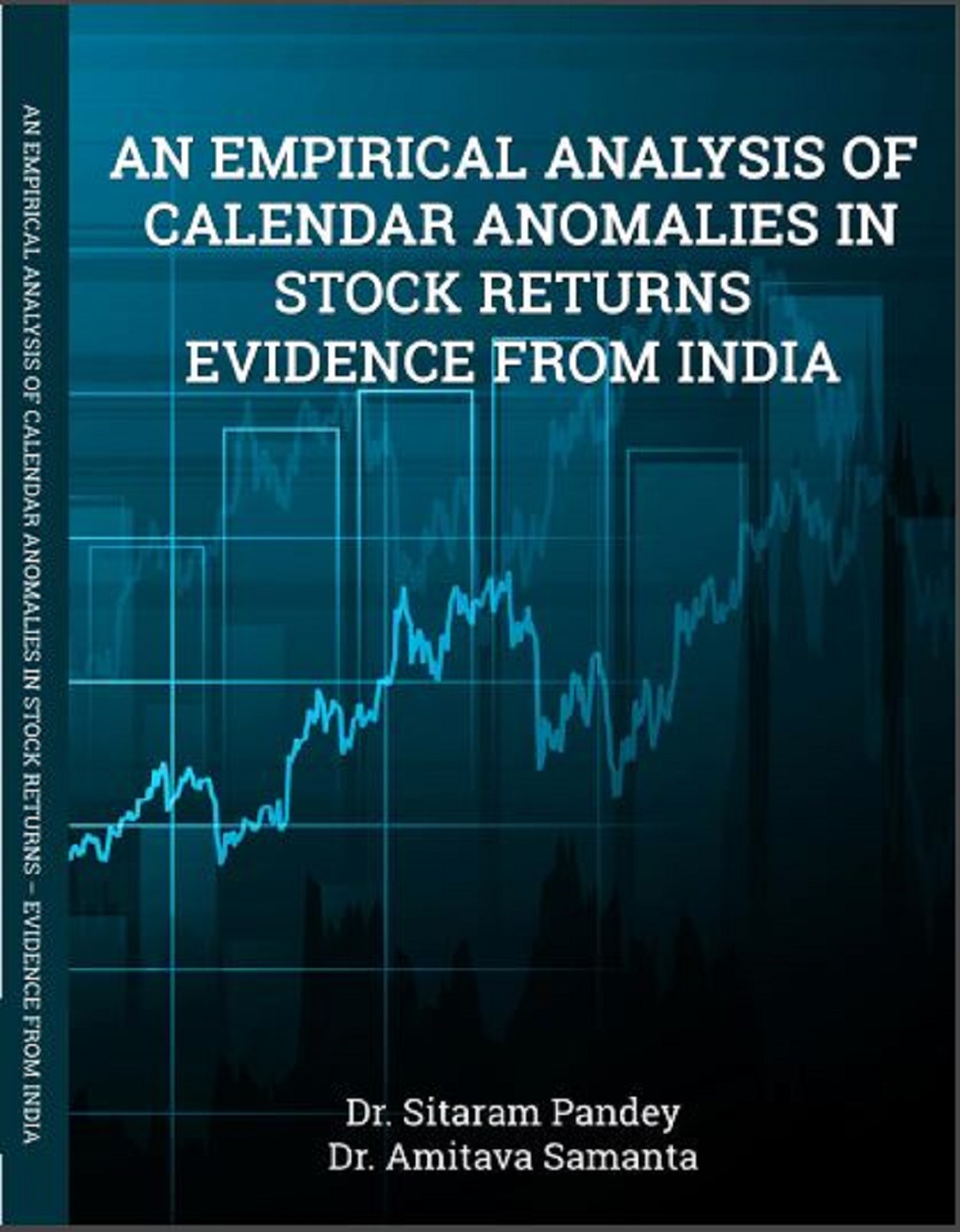 An Empirical Analysis of Calendar Anomalies in Stock Returns –  Evidence from India