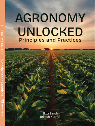 Agronomy Unlocked : Principles And Practices