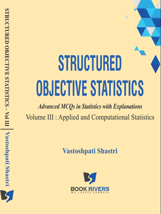 Structured Objective Statistics Volume III : Applied and Computational Statistics