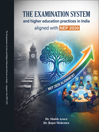 The Examination System and Higher Education Practice in India – Aligned with NEP 2020