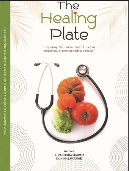 The Healing Plate Exploring the Crucial Role of Diet in Managing and Preventing Various Disease