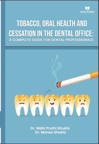 Tobacco, Oral Health And Cessation In The Dental Office: A Complete Guide For Dental Professionals     