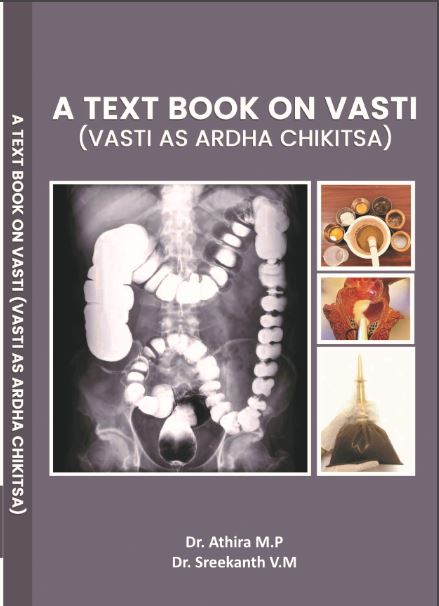 A TEXT BOOK ON VASTI (VASTI AS ARDHA CHIKITSA) 