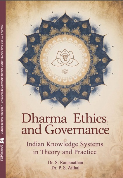 Dharma Ethics and Governance Indian Knowledge Systems in Theory and Practice