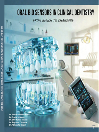 ORAL BIO SENSORS IN CLINICAL DENTISTRY FROM BENCH TO CHAIR SIDE