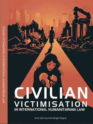 CIVILIAN VICTIMISATION IN INTERNATIONAL HUMANITARIAN LAW