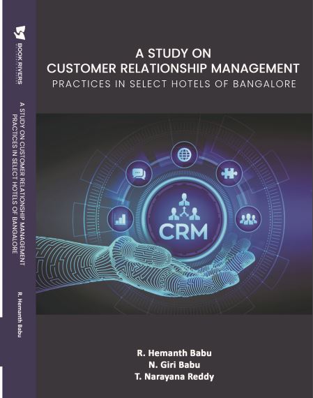 A Study On Customer Relationship Management Practices In Select Hotels Of Bangalore
