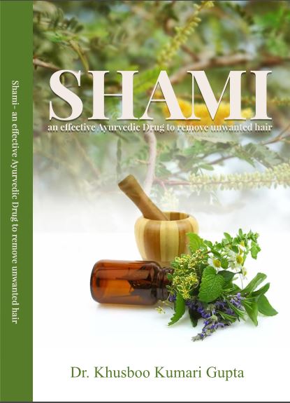 SHAMI  (AN EFFECTIVE AYURVEDIC DRUG TO REMOVE UNWANTED HAIR )