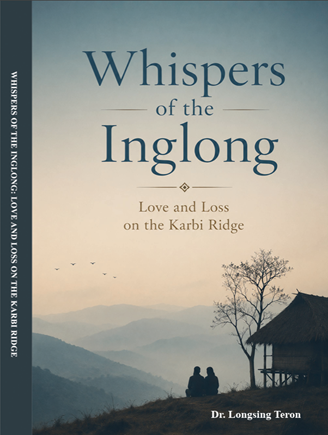 Whispers of the Inglong: Love and Loss on the Karbi Ridge