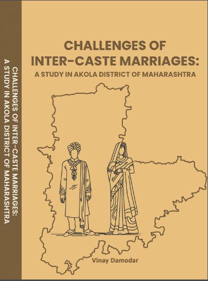 Challenges of Inter-caste marriages: A study in Akola District of Maharashtra