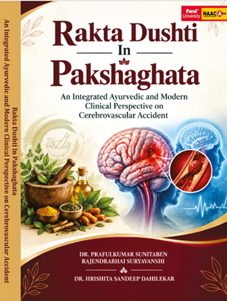 Rakta Dushti In Pakshaghata An Integrated Ayurvedic and Modern Clinical Perspective on Cerebrovascular Accident