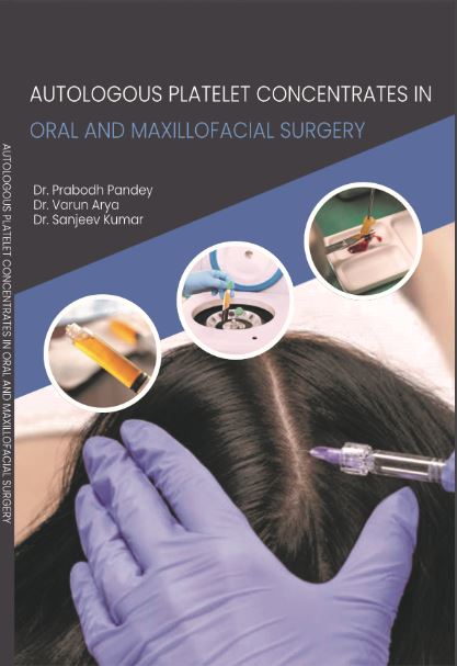 Autologous Platelet Concentrates in Oral and Maxillofacial Surgery