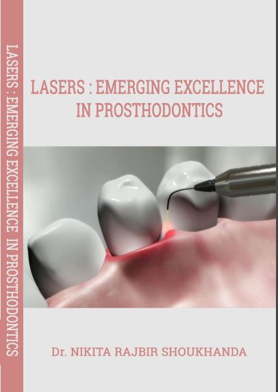 LASERS: EMERGING EXCELLENCE IN PROSTHODONTICS 