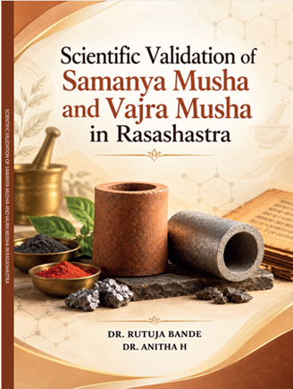Scientific Validation of Samanya Musha and Vajra Musha in Rasashastra