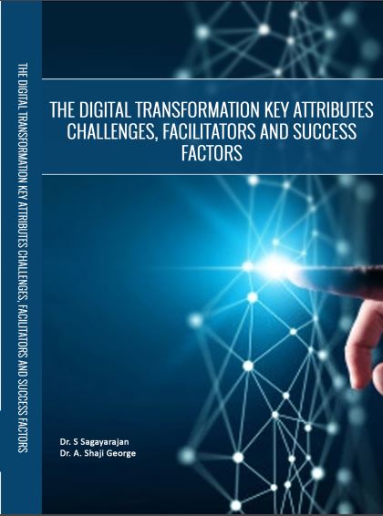 THE DIGITAL TRANSFORMATION KEY ATTRIBUTES CHALLENGES, FACILITATORS AND SUCCESS FACTORS