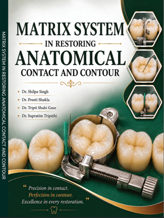 Matrix System In Restoring Anatomical Contact and Contour