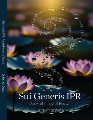SUI GENERIS IPR: AN ANTHOLOGY OF ESSAYS