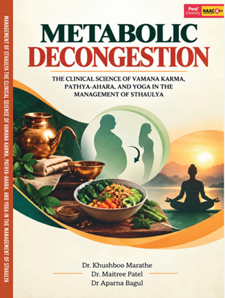 METABOLIC DECONGESTION THE CLINICAL SCIENCE OF VAMANA KARMA, PATHYA-AHARA, AND YOGA IN THE MANAGEMENT OF STHAULYA