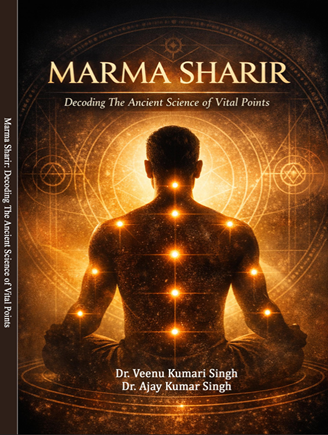MARMA SHARIR: Decoding the Ancient Science of Vital Points