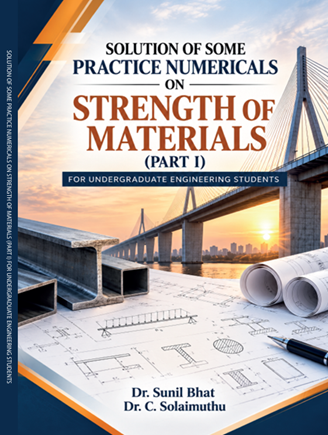 Solution of some practice numericals on strength of materials (Part I): For undergraduate engineering students