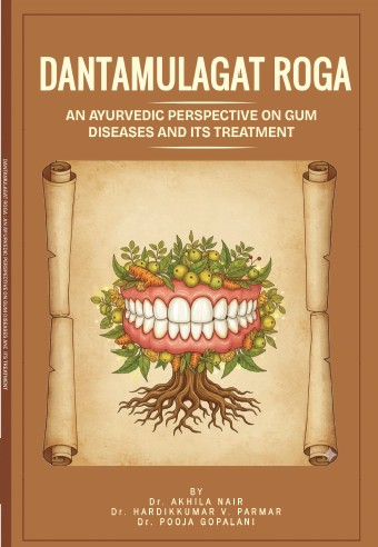 Dantamulagat Roga, (An Ayurvedic Perspective on Gum Diseases and Its Treatment)
